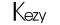 Kezy